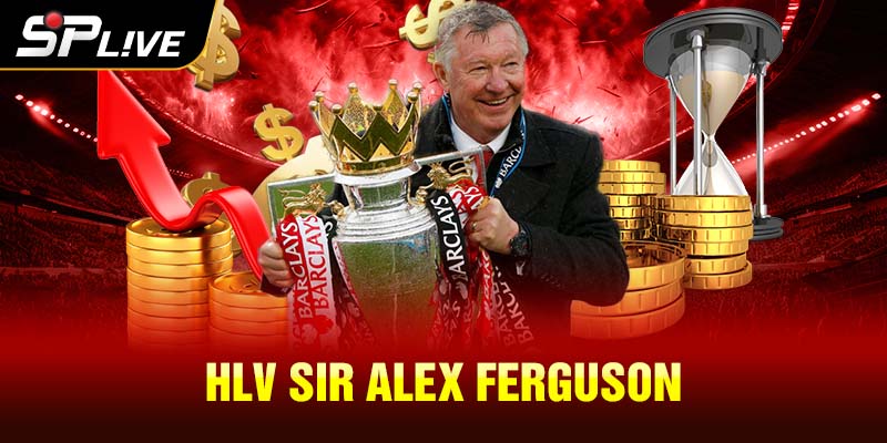 HLV Sir Alex Ferguson