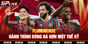 Fluminense - Hành trình bóng đá hơn một thế kỷ