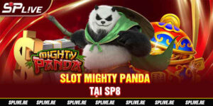 SLot Mighty Panda tại SP8