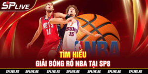 Tìm Hiểu Giải Bóng Rổ NBA tại SP8