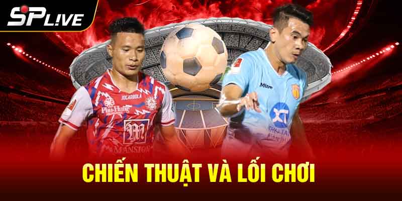 Chiến thuật và lối chơi