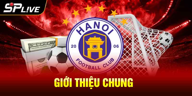 Giới thiệu chung về CLB bóng đá Hà Nội