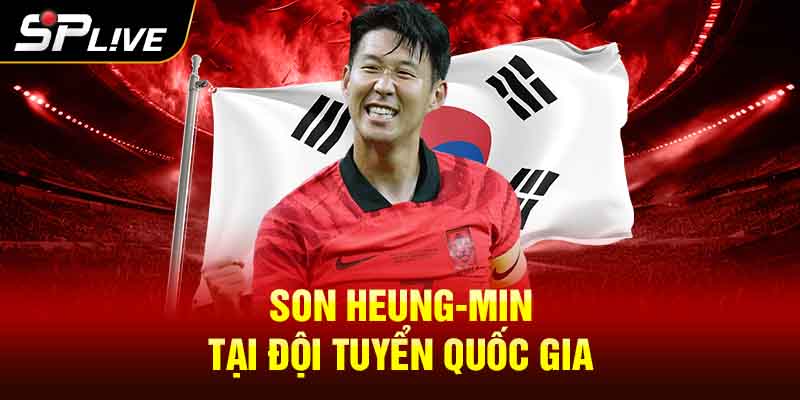 Son Heung-Min tại Đội tuyển quốc gia