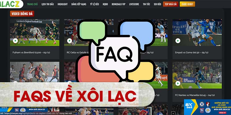 FAQs về Xôi Lạc