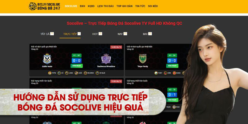 Hướng dẫn sử dụng trực tiếp bóng đá socolive hiệu quả