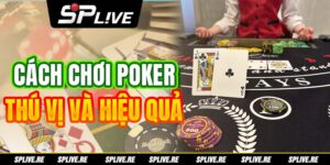 Giới thiệu Cách chơi Poker